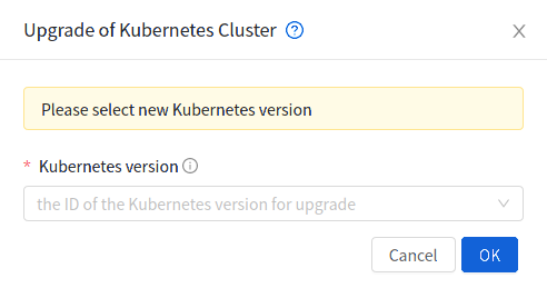 Upgrade Kubernetes Cluster form.